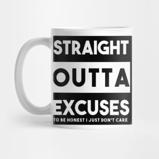 Straight Outta Excuses Mug